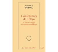 Conferences de tokyo Martin Heidegger et la pensée bouddhique - Fabrice Midal - Cerf - broché - Etude