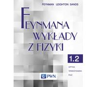 Conférences Feynman de physique Volume 1 Partie 2 Optique Thermodynamique Ondes - Richard P. Feynman, Robert B. Leighton, Matthew Sands (Literatur auf Polnisch)