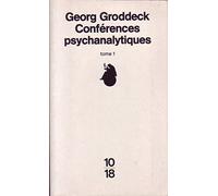 Conférences psychanalytiques à l'usage des malades prononcées au sanatorium de Baden-Baden, tome 1