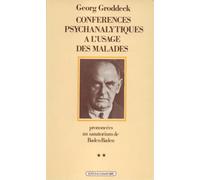 Conférences psychanalytiques T. 2 - Conférences psychanalytiques à l'usage des malades Tome 2 - Georg Groddeck - Ivrea - Livre
