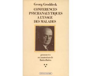 Conférences psychanalytiques T. 3 - Conférences psychanalytiques à l'usage des malades Tome 3 - Georg Groddeck - Ivrea - Livre