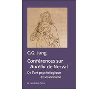 Conférences sur Aurélia de Nerval - De l'art psychologique et visionnaire
