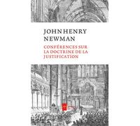 Conférences sur la doctrine de la justification - John Henry Newman - Ad Solem - broché - Essai