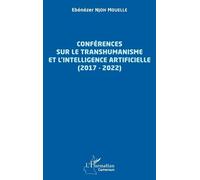 Conférences Sur Le Transhumanisme Et L'intelligence Artificielle (2017-2022)
