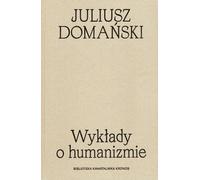 Conférences sur l'humanisme - Juliusz Domański (Buch auf Polnisch)