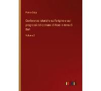 Conferenze Istoriche Sull'origine E Su I Progressi Del Comune Di Noci In Terra Di Bari