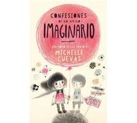 Confesiones de un amigo imaginario/ Confessions of an Imaginary Friend