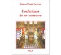 Confesiones De Un Converso - Benson, Robert Hugh Benson, Robert Hugh (Auteur)