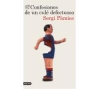 Confesiones De Un Culé Defectuoso - Pàmies, Sergi Pàmies, Sergi (Auteur)