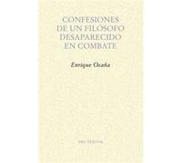 Confesiones De Un Filósofo Desaparecido En Combate Coaña, Enrique (Auteur)