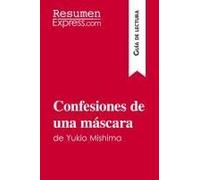 Confesiones De Una Máscara De Yukio Mishima (Guía De Lectura)