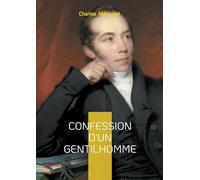 Confession d'un gentilhomme: Récit d'honneur et de secrets intimes dans la société aristocratique du XIXe siècle