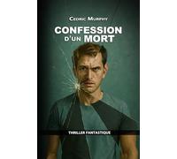 Confession d'un mort: Novella, Thriller psychologique, Fantastique