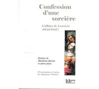 Confession d'une sorcière: L'affaire de Louviers (1642-1647)