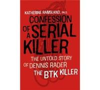 Confession of a Serial Killer by Katherine Ramsland Katherine Ramsland (Auteur)