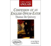 Confession of an English Opium-Eater de Thomas de Quincey