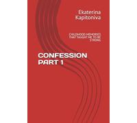 CONFESSION PART 1: CHILDHOOD MEMORIES THAT TAUGHT ME TO BE STRONG