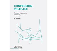 Confession priapale: Roman classique érotique