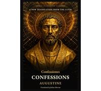 Confessions: A New Translation from the Latin