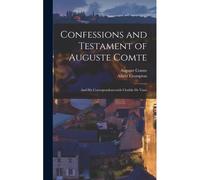 Confessions And Testament Of Auguste Comte