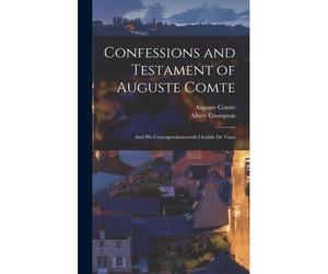 Confessions And Testament Of Auguste Comte