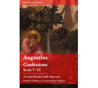 Confessions. Books V-IX: A Latin Reader