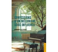 Confessions d’un mélomane sous influence