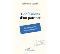 Confessions d’un patriote: Le sentiment d’appartenance