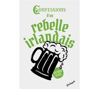 Confessions d’un rebelle irlandais