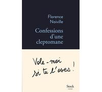 Confessions d une cleptomane Vole-moi si tu l'oses ! - Florence Noiville - Stock - broché - Roman