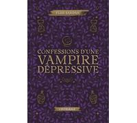Confessions d’une vampire dépressive - Intégrale: cosy urban fantasy