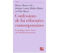 Confessions de foi réformées contemporaines Et quelques autres textes de sensibilité protestante - Henry Mottu - Labor Et Fides - broché - Essai