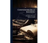 Confessions De J. J. Rousseau