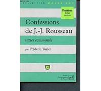 "Confessions" de Jean-Jacques Rousseau, livres I à IV: Textes commentés