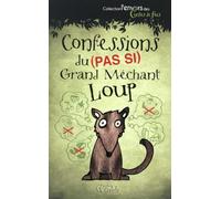 CONFESSIONS DU (PAS SI) GRAND MECHANT LOUP