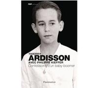 Confessions d'un baby-boomer Thierry Ardisson (Auteur)