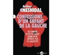 Confessions d'un enfant de la gauche Arthur Nesnidal (Auteur)