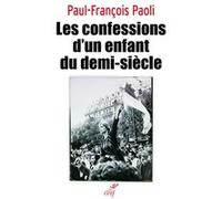Confessions d'un enfant du demi-siècle Paul-François Paoli (Auteur)