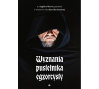 Confessions d'un ermite exorciste - Angelico Mari Moccia, Marcello Stanzione (Literatur, Religion auf Polnisch)