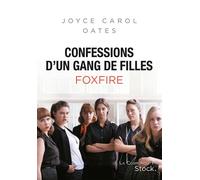 Joyce Carol Oates – Confessions d'un gang de filles – Foxfire – Broché