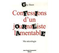 Confessions d'un journaliste lamentable: Ma nécrologie