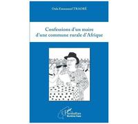 Confessions D'un Maire D'une Commune Rurale D'afrique