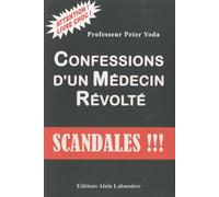 Confessions d'un médecin révolté