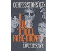 Confessions d'un Name Dropper du Rock N Roll