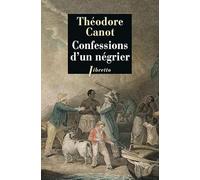 Confessions d'un négrier: les aventures du capitaine poudre-à-canon, trafiquant en or et en esclaves