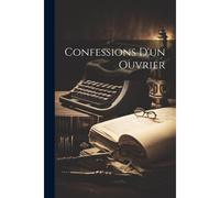 Confessions D'un Ouvrier