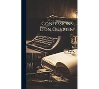 Confessions D'un Ouvrier