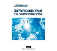 Confessions d'un Revenant Ce que j´ai vu et entendu dans l´autre vie - José Ferreira - Champs-Elysees Dauville - broché - Témoignage