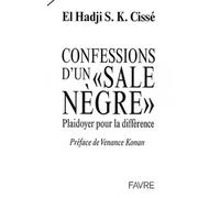 Confessions D'un "Sale Nègre - Plaidoyer Pour La Différence