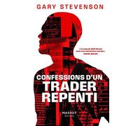 Confessions d'un trader repenti - Gary Stevenson - Florent Massot Eds - broché - Témoignage